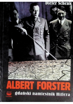 Albert Forster Gdański namiestnik Hitlera