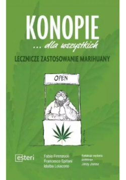 Konopie dla wszystkich Lecznicze zastosowanie marihuany