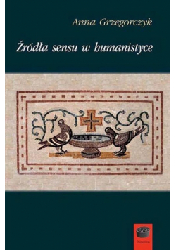 Źródła sensu w humanistyce