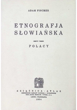 Etnografja słowiańska Zeszyt trzeci Polacy