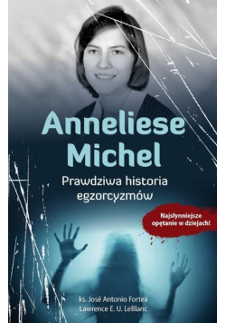 Anneliese Michel Prawdziwa historia egzorcyzmów