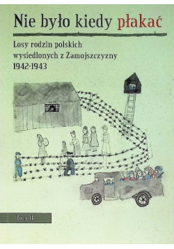 Nie było kiedy płakać Tom 2