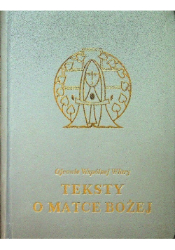 Ojcowie wspólnej wiary Teksty o Matce Bożej