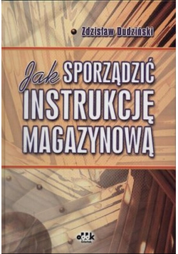 Jak sporządzić instrukcję magazynową
