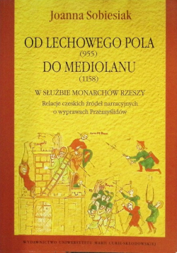 Od Lechowego Pola (955) do Mediolanu (1158) w służbie monarchów Rzeszy