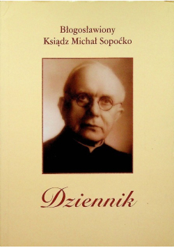 Błogosławiony ksiądz Michał Sopoćko Dziennik