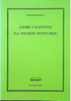 Zamki i kasztele na polskim Podtatrzu