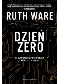 Dzień zero nie schowasz się przed wrogiem, który jest wszędzie