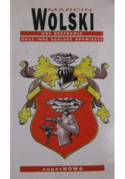 Noc bezprawia oraz inne szalone opowieści