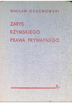 Zarys rzymskiego prawa prywatnego