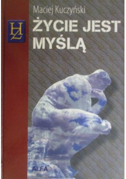 życie jest myślą