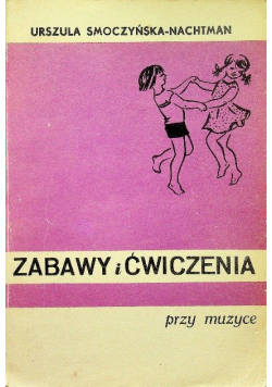Zabawy i ćwiczenia przy muzyce