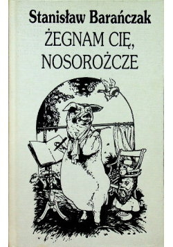 Żegnam cię nosorożcze