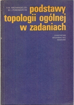 Podstawy topologii ogólnej w zadaniach