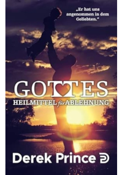 Gottes Heilmittel fur Ablehnung