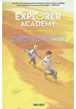 Explorer Academy Akademia odkrywców Tom 4 Wydmy gwiaździste