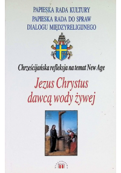 Jezus Chrystus dawcą wody żywej