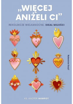 Więcej aniżeli ci Rekolekcje wielkanocne