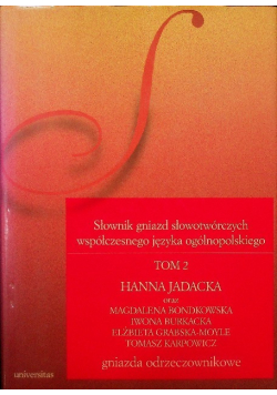 Słownik Gniazd Słowotwórczych Współczesnego Języka ogólnopolskiego Tom 2