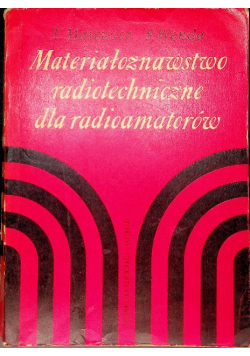 Materiałoznawstwo radiotechniczne dla radioamatorów