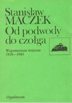 Od podwody do czołga  Wspomnienia wojenne 1918 - 1945