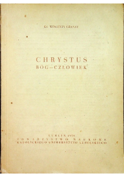 Chrystus, Bóg-człowiek