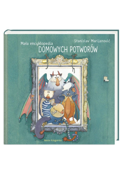 Mała encyklopedia domowych potworów