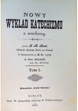 Nowy wykład katechizmu z ambony Tom I 1902 r.