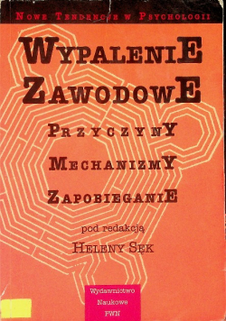Wypalenie zawodowe przyczyny mechanizmy zapobieganie