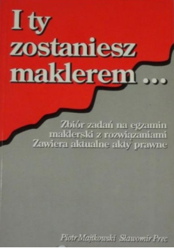 I ty zostaniesz maklerem