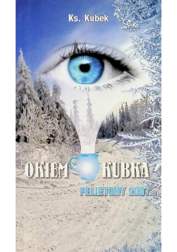 Okiem kubka. Felietony 2007
