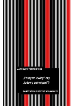Faszyzm lewicy czy ludowy patriotyzm