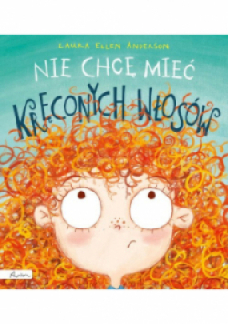 Nie chcę mieć kręconych włosów