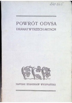 Powrót Odysa Dramat w trzech aktach 1907 r.