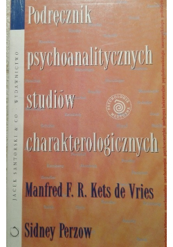 Podręcznik psychoanalitycznych studiów charakterologicznych Tom I