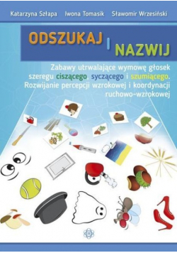 Odszukaj i nazwij. Ciszące, syczące, szumiące