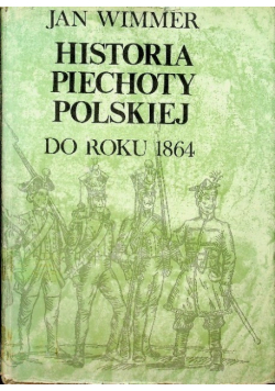 Historia piechoty polskiej do roku 1864