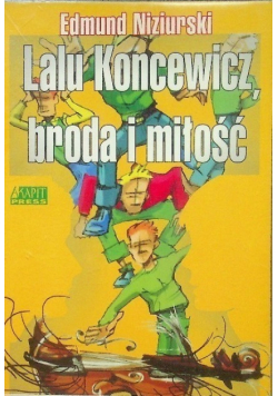 Lalu Koncewicz broda i miłość