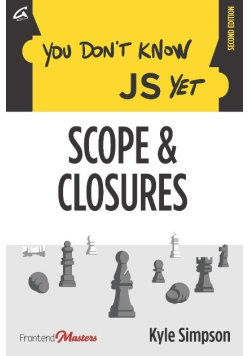 You Don't Know JS Yet: Scope & Closures
