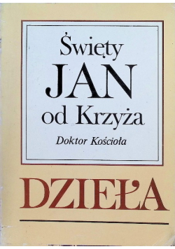 Święty Jan od Krzyża doktor Kościoła Dzieła