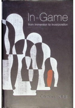 In-Game: From Immersion to Incorporation