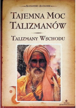 Tajemna moc talizmanów Talizmany Wschodu