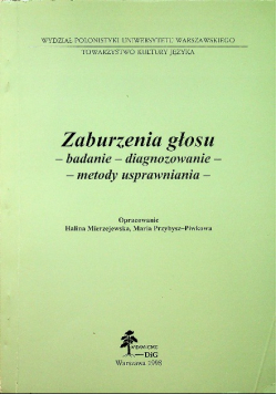 Zaburzenia głosu Badanie diagnozowanie metody usprawniania