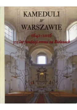 Kameduli w Warszawie 1641-2016