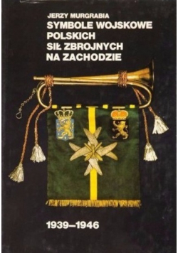 Symbole wojskowe Polskich Sił Zbrojnych na Zachodzie 1939-1946