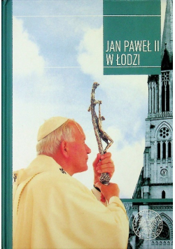 Jan Paweł II w Łodzi