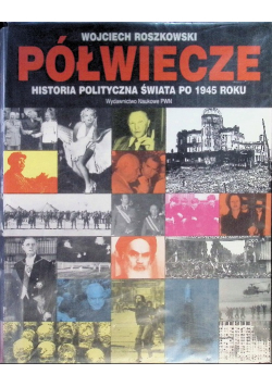 Półwiecze Historia polityczna świata po 1945 roku