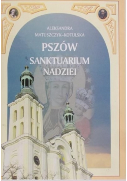 Pszów Sanktuarium Nadziei