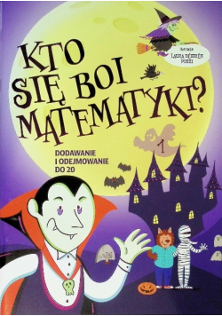 Kto się boi matematyki? Dodawanie i odejmowanie do 20