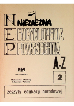 Niezależna Encyklopedia Powszechna A - Z Tom 1